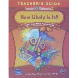 How Likely Is It? Understanding Probability, Teacher's Guide (Connected Mathematics, 2) Glenda Lappan, James T Fey, William M Fitzgerald, Susan N Friel, Elizabeth Difanis Phillips 9780131656673 Books