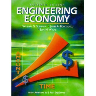 Engineering Economy (11th Edition) William G. Sullivan, Elin M. Wicks, James A. Bontadelli 9780130115706 Books