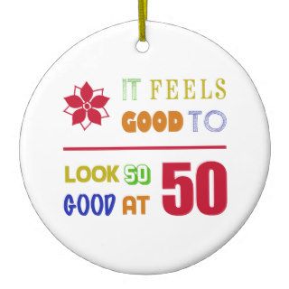 Funny 50th Birthday (Feels Good) Ornament