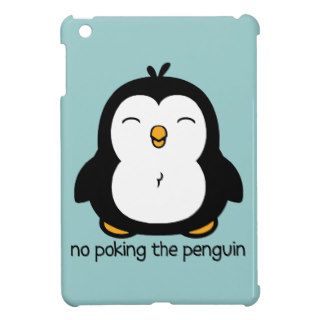 No Poking The Penguin Case For The iPad Mini
