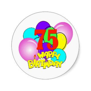 75th Birthday Balloons Round Sticker