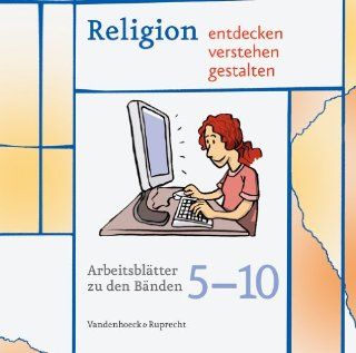 Religion entdecken   verstehen   gestalten. Arbeitsblatter CD mit Arbeitsblattern zu den Banden 5/6, 7/8, 9/10 (9783525776148) Gerd Rudiger Koretzki Books