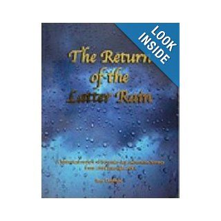 The Return of the Latter Rain (Volume 1, 2nd edition) Ron Duffield 9780974315249 Books