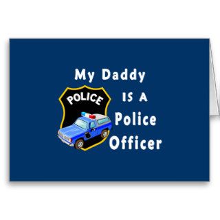 My Daddy Is A Police Officer Card