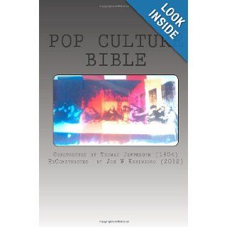 Pop Culture Bible Joseph William Kreimborg, Thomas Jefferson 9781478367963 Books