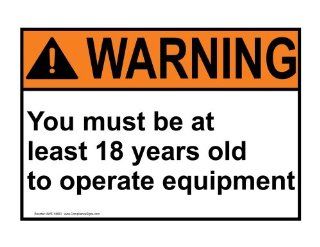 ANSI WARNING Must Be At Least 18 Years To Operate Sign AWE 14863  Business And Store Signs 