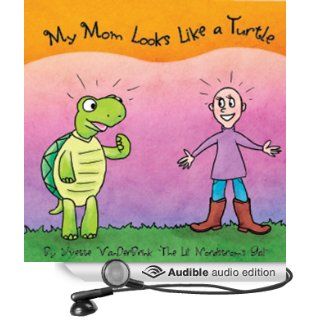 My Mom Looks Like a Turtle (Audible Audio Edition) Yvette VanDerBrink Books