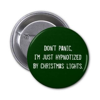 I'm Just Hypnotized by Christmas Lights Button