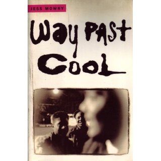 Way Past Cool Jess Mowry 9780060975456 Books
