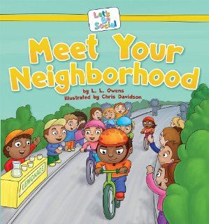 Meet Your Neighborhood (Let's Be Social) L. L. Owens, Stephanie Hedlund, Chris Davison, M. A. Brennan 9781602708037  Kids' Books