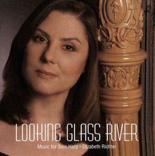 Looking Glass River Music for Solo Harp Music