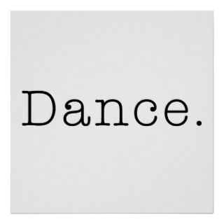 Dance. Black And White Dance Quote Template Print