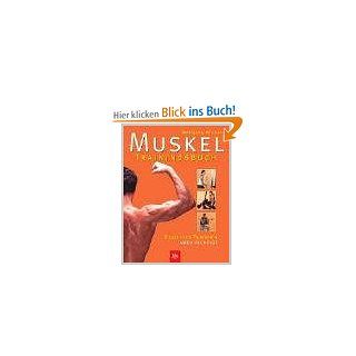 Muskel Trainingsbuch Gezieltes Krafttraining   aber richtig Wolfgang Miessner Bücher