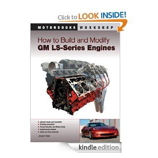 How to Build and Modify GM LS Series Engines (Motorbooks Workshop) eBook Joseph Potak Kindle Store