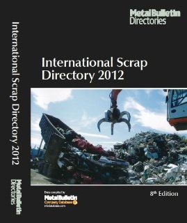 International Scrap Directory 2012 Metal Bulletin Ltd 9781907607394 Books