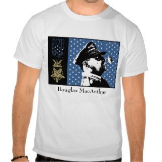 Douglas MacArthur and the Medal of Honor T shirt