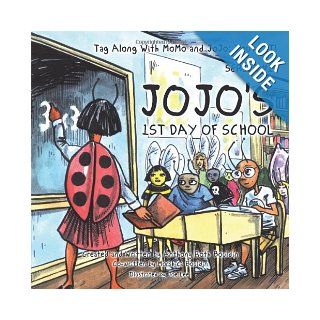 Tag Along With MoMo and JoJo You're IT Series #1 JoJo's 1st day of school Anthony Roth Bouldin, Morshica Bouldin 9781456720773 Books