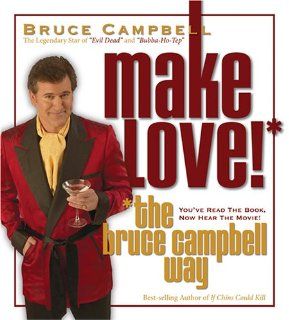 Make Love The Bruce Campbell Way Music