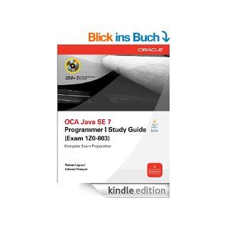 OCA Java SE 7 Programmer I Study Guide (Exam 1Z0 803) (Oracle Press) eBook Edward Finegan, Robert Liguori Kindle Shop