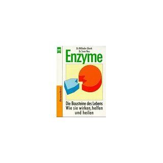 Enzyme. Die Bausteine des Lebens, wie sie wirken, helfen und heilen Wilhelm Glenk, Sven Neu Bücher