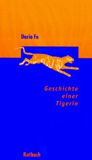 Geschichte einer Tigerin. Dario Fo Bücher