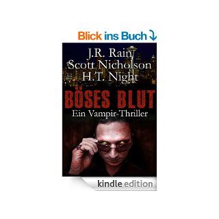 Bses Blut Ein Vampir Thriller (Spider 1) eBook J.R. Rain, Scott Nicholson, H.T. Night, Anja Rcknagel Kindle Shop