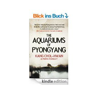 The Aquariums of Pyongyang Ten Years in the North Korean Gulag eBook Kang Chol Hwan, Pierre Rigoulot, Yair Reiner Kindle Shop