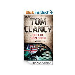 Befehl von oben Ein Jack Ryan Roman eBook Tom Clancy, Ulli Benedikt, Gtz Burkhardt, "The Doc" Kindle Shop