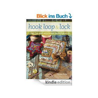 Hook, Loop 'n' Lock Create Fun and Easy Locker Hooked Projects eBook Theresa Pulido Kindle Shop