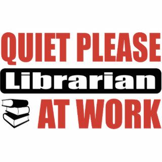 Quiet Please Librarian At Work Acrylic Cut Outs