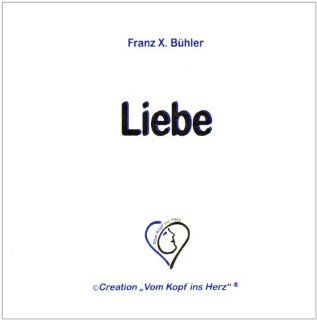 Liebe Franz X Bhler, Melanie Bhler Bücher