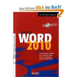 Word 2010 Basis An Beispielen lernen. Mit Aufgaben ben. Durch Testfragen Wissen berprfen Lutz Hunger, Erik Seidel Bücher