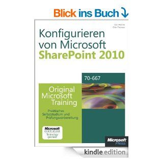 Konfigurieren von Microsoft SharePoint 2010   Original Microsoft Training fr Examen 70 667 Praktisches Selbststudium und Prfungsvorbereitung eBook Dan Holme Kindle Shop