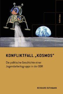 Konfliktfall Kosmos Die politische Geschichte einer Jugendarbeitsgruppe Reinhard Buthmann Bücher