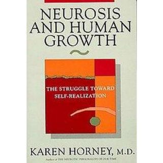 Neurosis and Human Growth (Reissue) (Paperback)