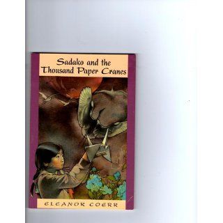 Sadako and the 1000 Paper Cranes HARCOURT SCHOOL PUBLISHERS 9780698118027  Kids' Books