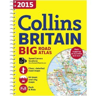 2015 Collins Britain Big Road Atlas (Collins Big Road Atlas Britain) Collins Maps 9780007555086 Books