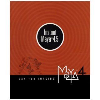 Instant Maya 4.5 with Maya Personal Learning Edition AliasWavefront 9781894893299 Books