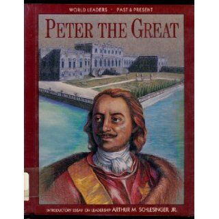 Peter the Great (World Leaders Past & Present) Kathleen McDermott 9781555468217  Kids' Books