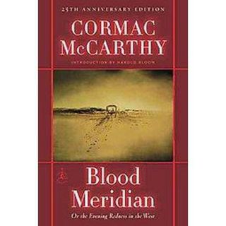Blood Meridian, Or, The Evening Redness in the W