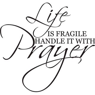 Decorative Life Is Fragile Handle It With Prayer Vinyl Wall Art Quote