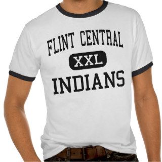 Flint Central   Indians   High   Flint Michigan Tshirts