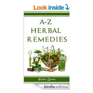 A Z of Herbal Remedies Herbal remedies that have been used successfully for generations to treat numerous common ailments.   Kindle edition by Peter Dunn. Health, Fitness & Dieting Kindle eBooks @ .