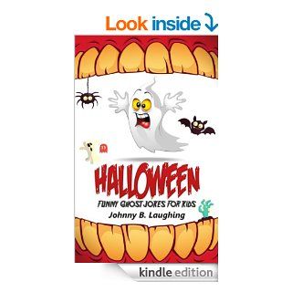 Halloween Jokes Funny Ghost Jokes for Kids Ghosts, Ghouls, Boo, and Halloween Jokes for Kids (Funny Halloween Joke Books for Kids Book 1)   Kindle edition by Johnny B. Laughing, Halloween Jokes, Ghost Joke Book. Science Fiction, Fantasy & Scary Stor