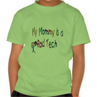 My mommy is a Rad Tech (Kids Shirts)