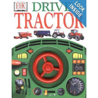 Drive A Tractor DK Publishing 0807728452971  Kids' Books