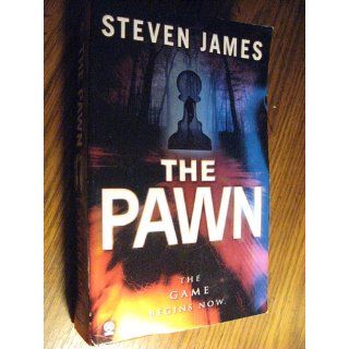 The Pawn (The Patrick Bowers Files, Book 1) Steven James 9780451412799 Books