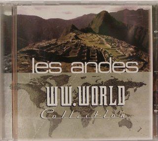 Les Andes WW.World Collection   Los Koyas & Flute Des Andes Music