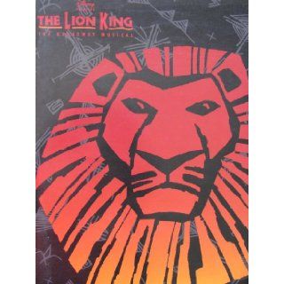 Lion King, the   the Broadway Musical Walt Disney Staff (eds) Books