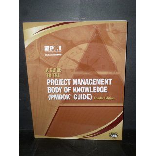 A Guide to the Project Management Body of Knowledge Project Management Institute 9781933890517 Books